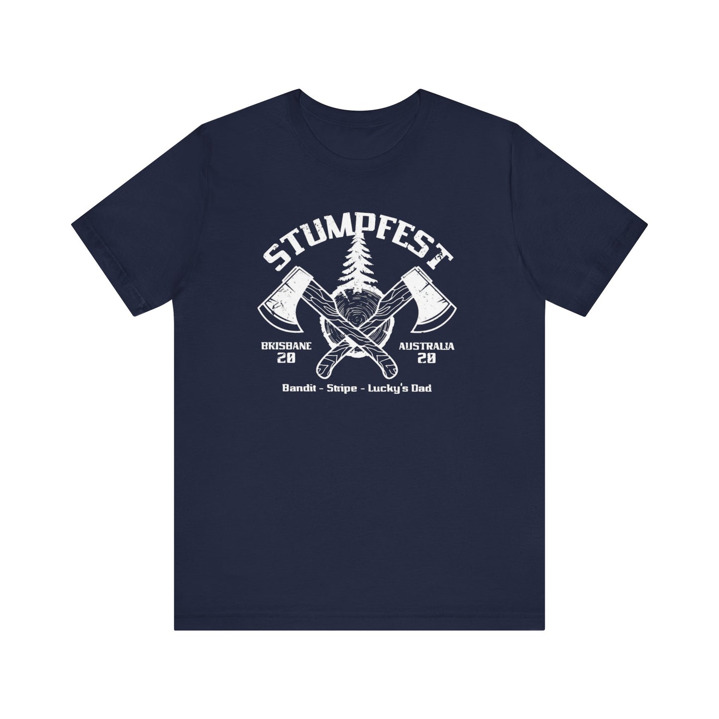 Stumpfest!, Men's Bluey Stumpfest shirt, Bandit, Lucky's Dad, Uncle Stripe, Stumpfest theme, Christmas gift, Birthday gift, uncle, dad